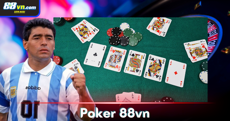 Hướng dẫn cách chơi bài Poker tại 88vn