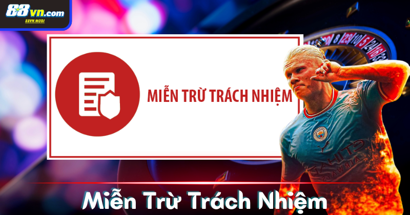 Cốt lõi của miễn trừ trách nhiệm là gì?