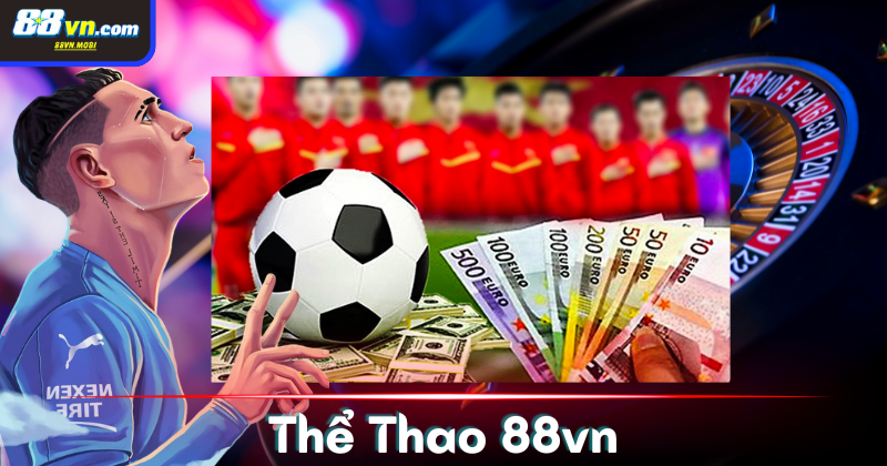 Vài nét tiêu biểu của Thể Thao 88vn