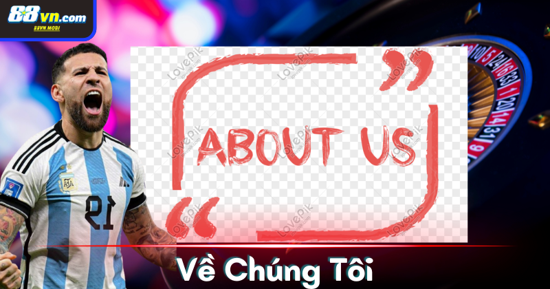 Khẩu hiệu và tiêu chí hoạt động của thương hiệu 88vn