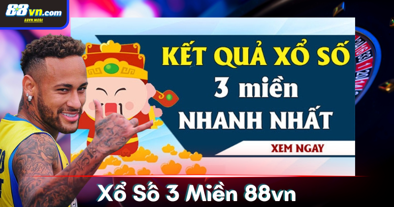 Những điều cần biết về Xổ Số 3 Miền 88vn